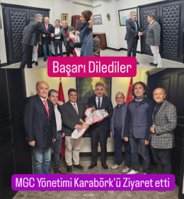 MGC Yönetimi Emniyet Müdürü Karabörk’ü Ziyaret etti