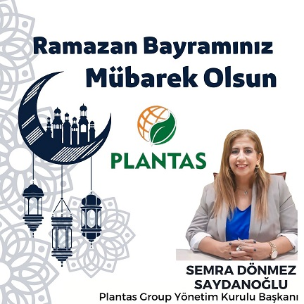 PLANTAS Group Yönetim Kurulu Başkanı Saydanoğlu Bayram Tebriği