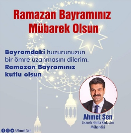 Lisanslı Harita Kadastro Mühendisi Ahmet Şen Bayram Tebriği
