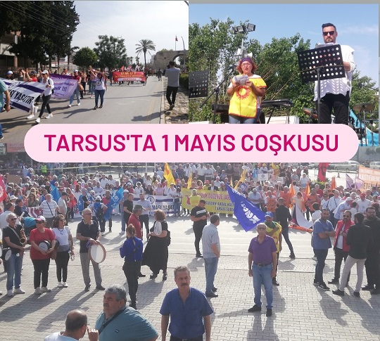 1 mayıs emek ve Dayanışma Günü Tarsus'ta Coşkulu geçti