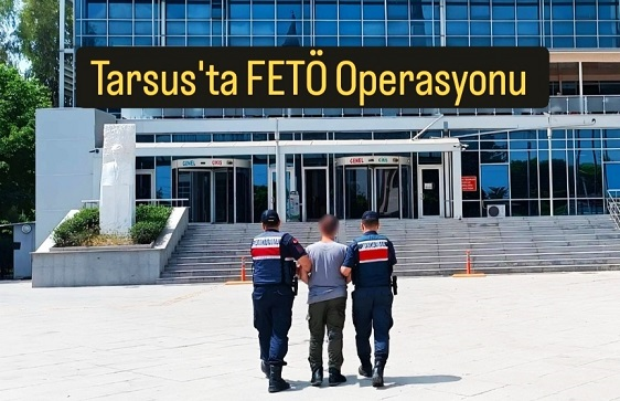 Tarsus'ta Jandarma'dan FETÖ Operasyonu