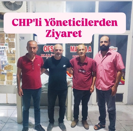 CHP İlçe Yöneticilerinden Ziyaret