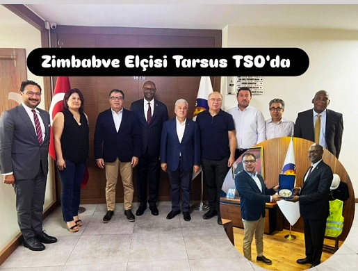 Zimbabve Ankara Büyükelçisi TSO'yu Ziyaret etti