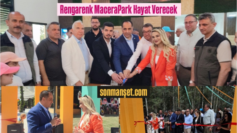 Rengarenk MaceraPark Tarsus'ta Açıldı 