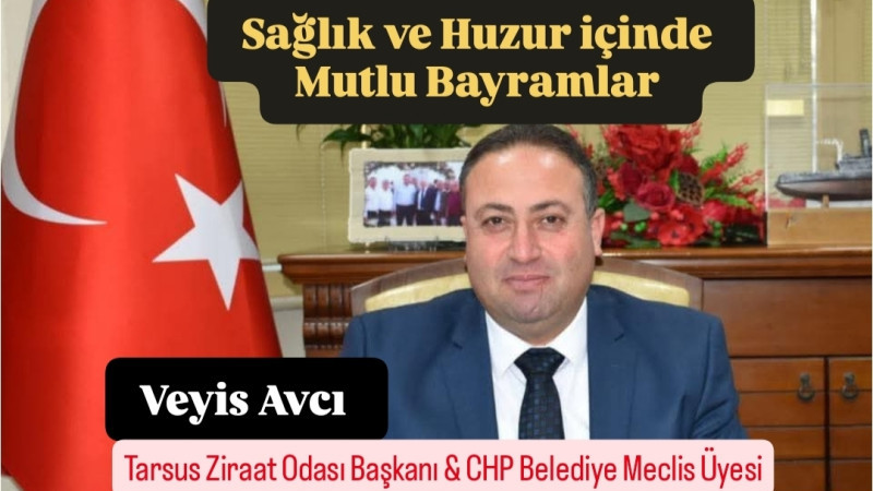 Tarsus Ziraat Odası Başkanı Veyis Avcı Halkın Kurban Bayramını kutladı