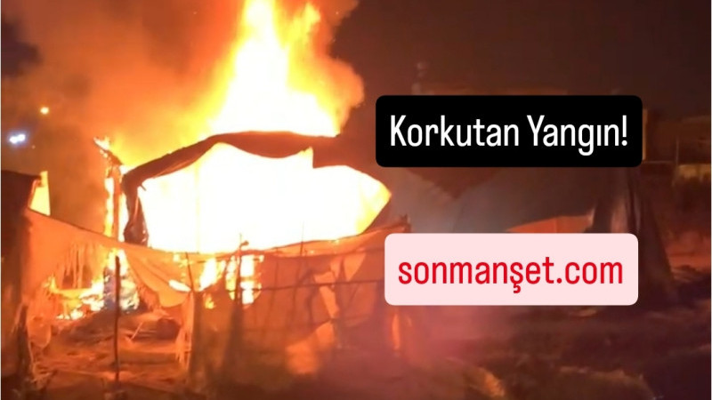 Tarsus'ta Suriyeliler'in kaldığı çadırda çıkan yangın korkuttu