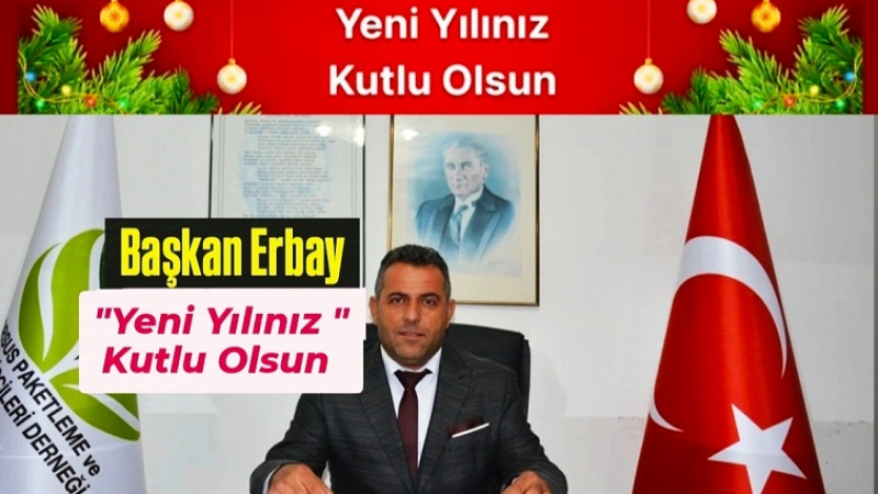 Başkan Cumali Erbay, Yeni Yıl Mesajı yayınladı 