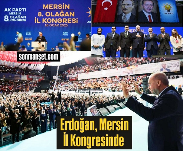Erdoğan Mersin İl Kongresi'nde konuştu: