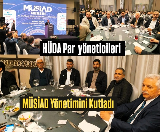 Hüda Par Heyeti MÜSİAD Mersin Yönetimini kutladı 