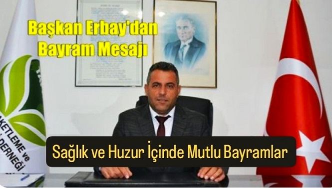 Başkan Cumali Erbay Bayram Mesajında Birlik ve Beraberliğe Vurgu Yaptı