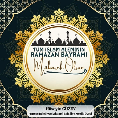 AK Parti Belediye Meclis üyesi Hüseyin Güzey Ramazan Bayramı Tebriği