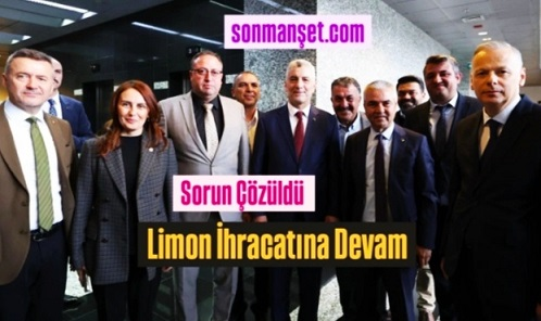 Veyis Avcı Müjdeledi: Limonun İhracatında Yasak ertelendi