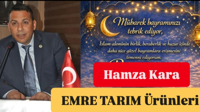 İş İnsanı Hamza Kara, Ramazan Bayramı'nı Kutladı