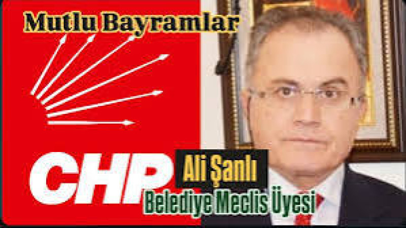Tarsus Belediye Meclis Üyesi Ali Şanlı Bayram Mesajı Yayınladı