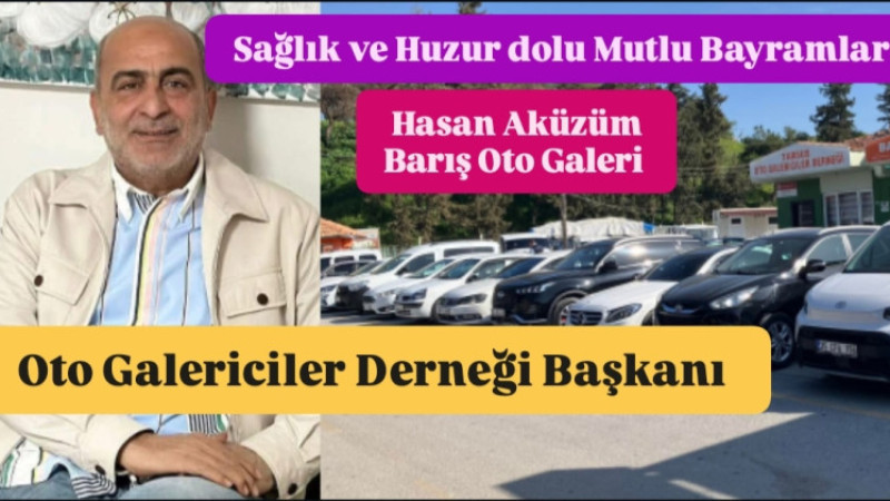 Oto Galericileri Başkanı Hasan Aküzüm, Kurban Bayramını Kutladı