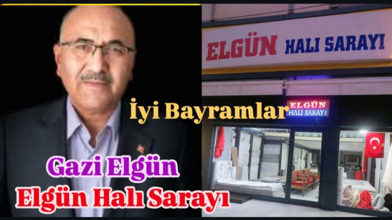 Elgün Halı Sarayı Gazi Elgün'ün Bayram Mesajı