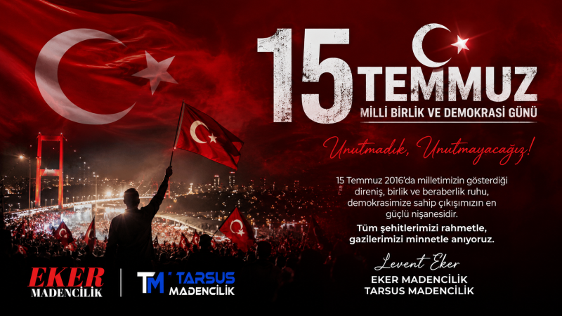 Eker Madencilik ve Tarsus Madencilik Levent Eker 15 Temmuz Mesajı