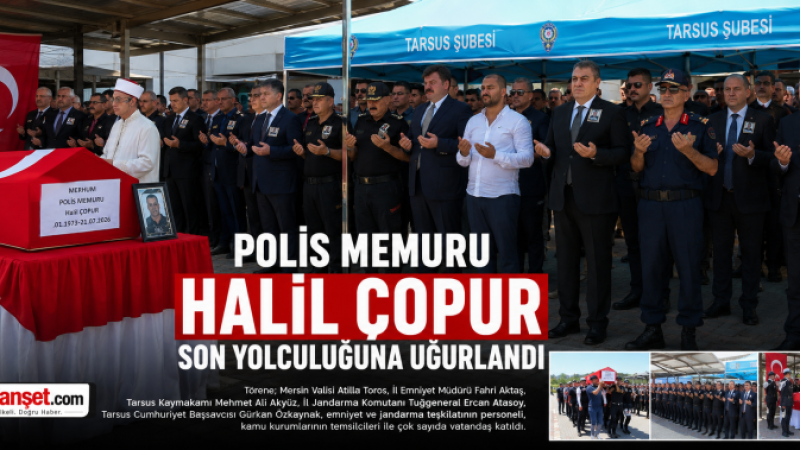 Kalp Krizi Sonucu Ölen Halil Çopur Tarsus'ta Toprağa Verildi 