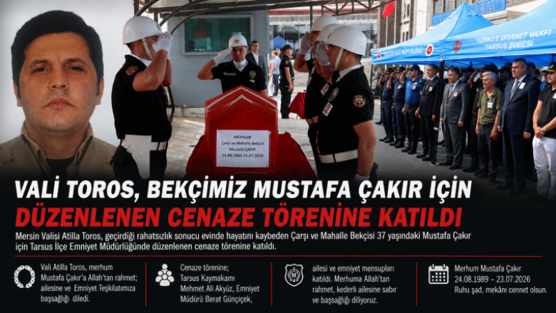 Vali Atilla Toros, Bekçi Mustafa Çakır'a Son Görevini Yerine Getirdi