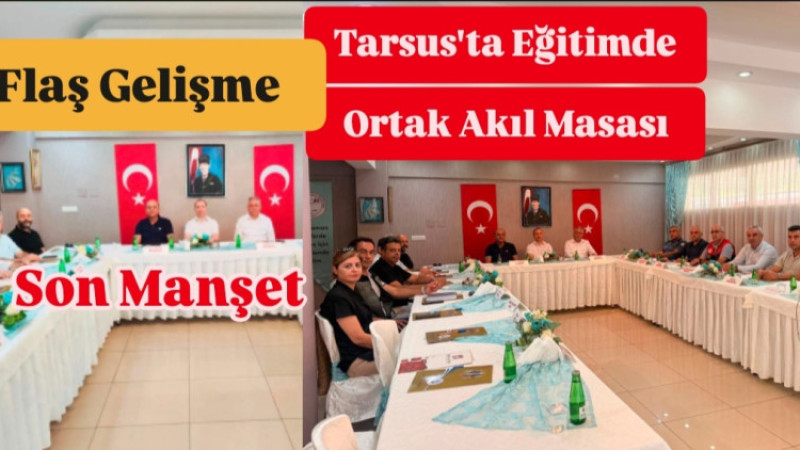 Tarsus'ta Hayat Boyu Öğrenmede Ortak Akıl Masası Kuruldu