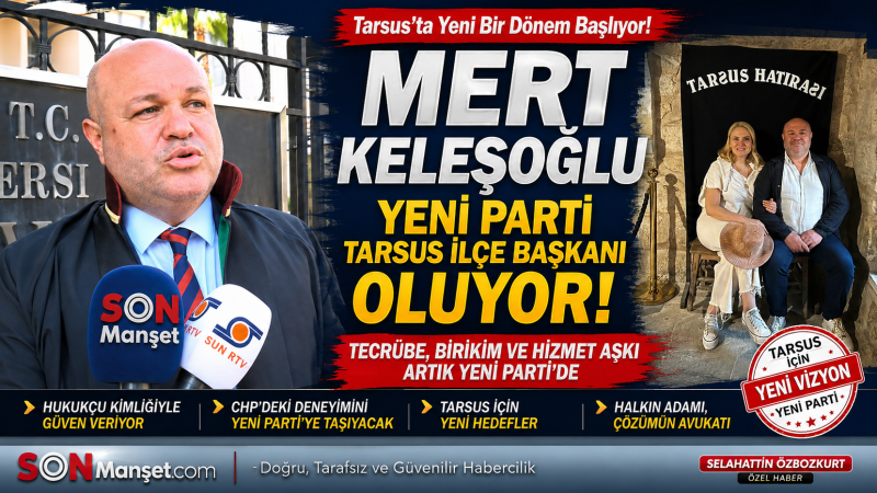 Yeni Parti Tarsus İlçe Başkanlığına Av. Mert Keleşoğlu Geliyor