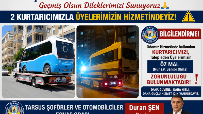 Tarsus Şoförler Odası'ndan Aracı Arızalanan Üyelere 2 Yeni Kurtarıcı 