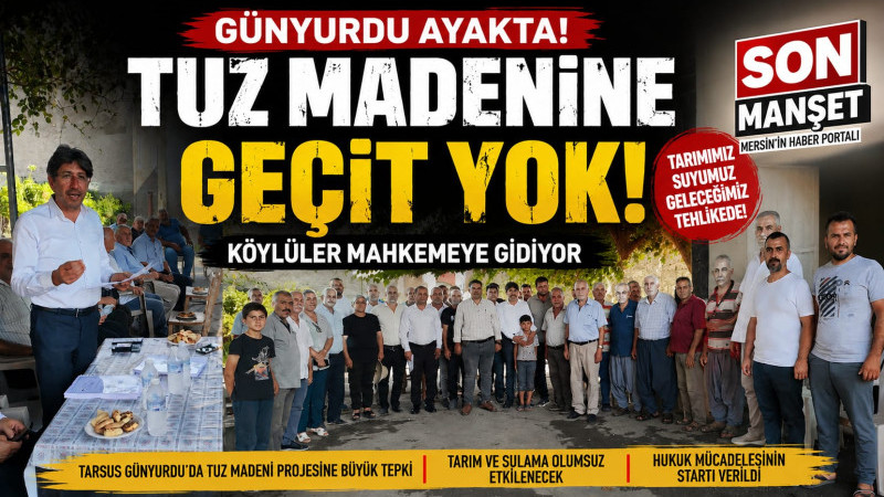 Tarsus Günyurdu'nda Tuz Madeni Açılmasına Tepki Gösteren Köylüler Mahkemeye Gidiyor