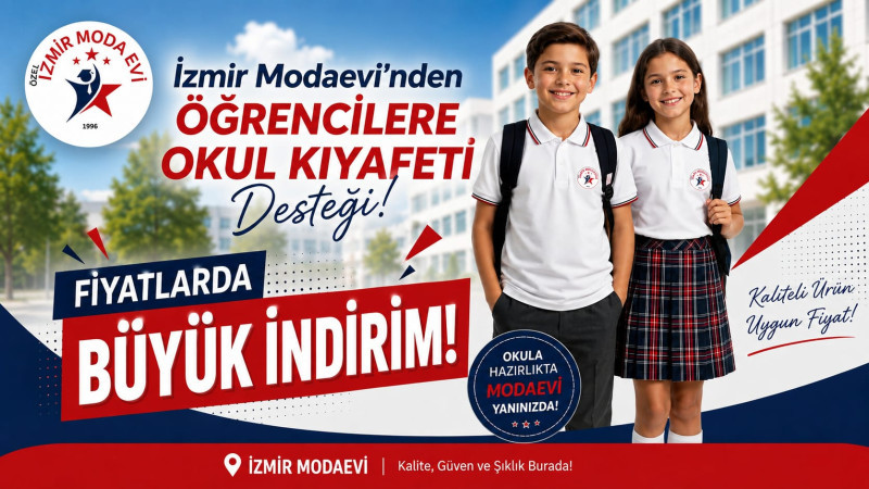 İzmir Modaevi Okul Kıyafetlerinde Büyük İndirimle Velileri Sevindiriyor
