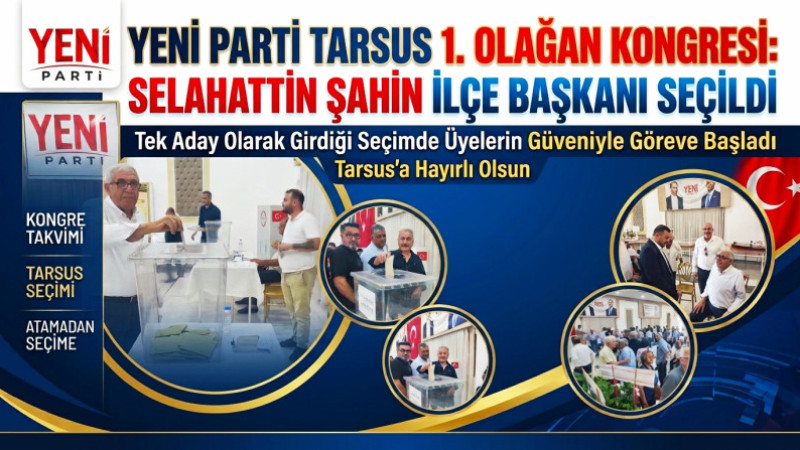 Selahattin Şahin Yeni Parti Kongresinde Tek Aday olarak Seçildi